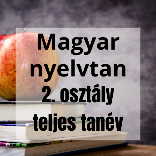 Magyar nyelvtan 2. osztály - Teljes tanév tananyaga