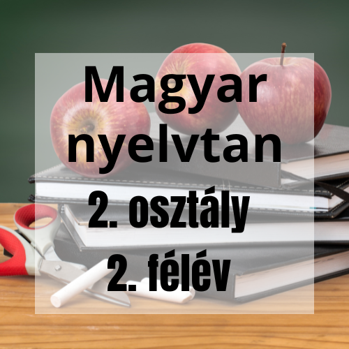 Magyar nyelvtan 2. osztály - 2. félév tananyagai