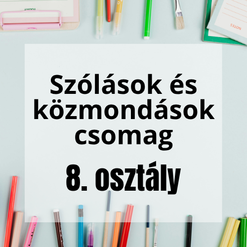 Szólások és közmondások csomag – 8. osztály