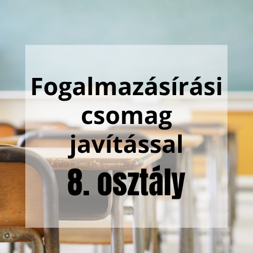 Fogalmazásírási csomag személyes javítással – 8. osztály